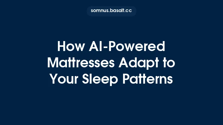 How AI-Powered Mattresses Adapt to Your Sleep Patterns Thumbnail