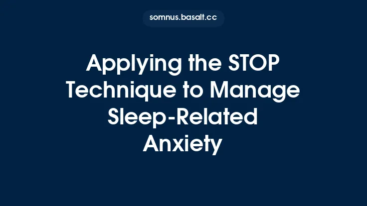 Applying the STOP Technique to Manage Sleep‑Related Anxiety Thumbnail