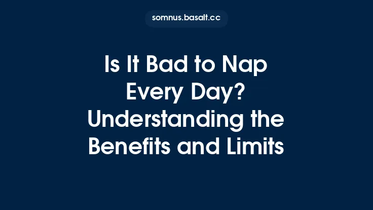 Is It Bad to Nap Every Day? Understanding the Benefits and Limits Thumbnail