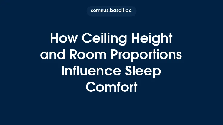 How Ceiling Height and Room Proportions Influence Sleep Comfort Thumbnail