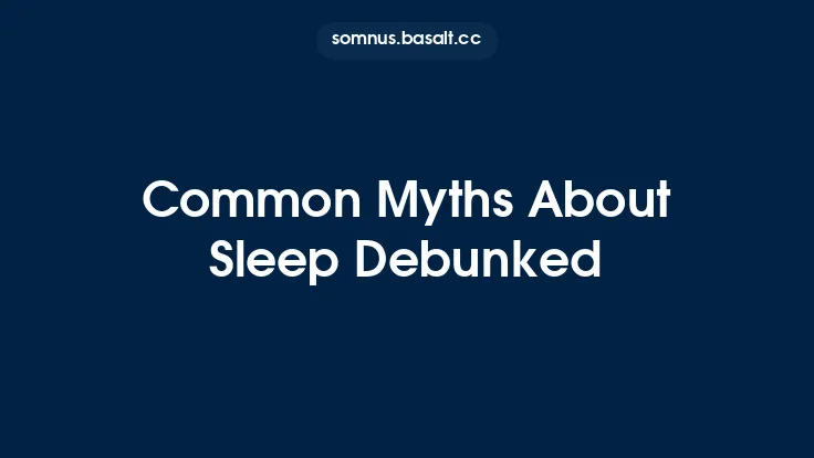 Common Myths About Sleep Debunked Thumbnail
