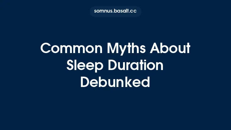 Common Myths About Sleep Duration Debunked Thumbnail