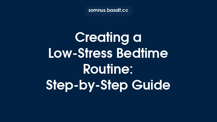 Creating a Low‑Stress Bedtime Routine: Step‑by‑Step Guide Thumbnail