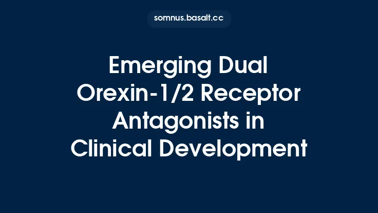 Emerging Dual Orexin‑1/2 Receptor Antagonists in Clinical Development Thumbnail