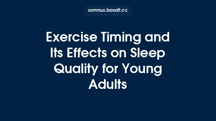 Exercise Timing and Its Effects on Sleep Quality for Young Adults Thumbnail