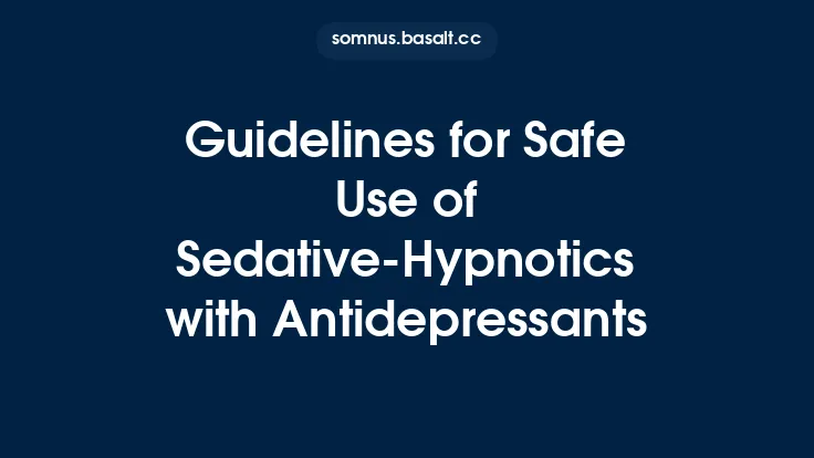 Guidelines for Safe Use of Sedative‑Hypnotics with Antidepressants Thumbnail