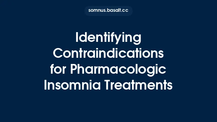 Identifying Contraindications for Pharmacologic Insomnia Treatments Thumbnail