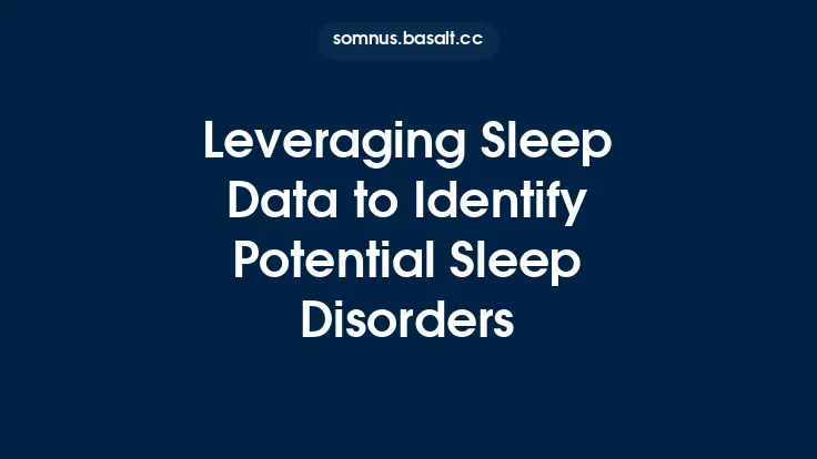 Leveraging Sleep Data to Identify Potential Sleep Disorders Thumbnail