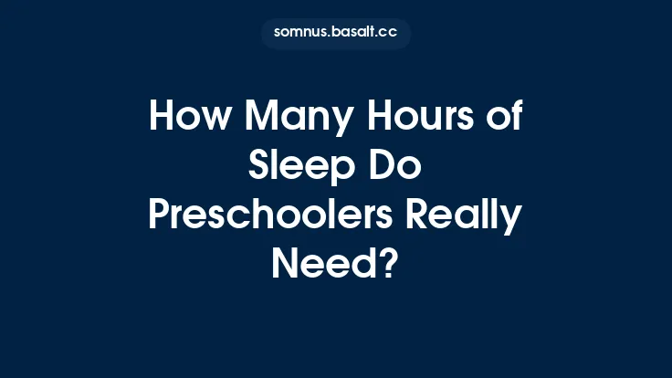 How Many Hours of Sleep Do Preschoolers Really Need? Thumbnail