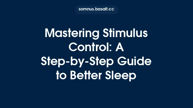 Mastering Stimulus Control: A StepâbyâStep Guide to Better Sleep Thumbnail