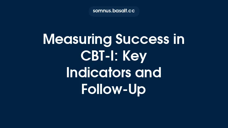 Measuring Success in CBT‑I: Key Indicators and Follow‑Up Thumbnail