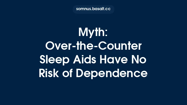 Myth: Over‑the‑Counter Sleep Aids Have No Risk of Dependence Thumbnail