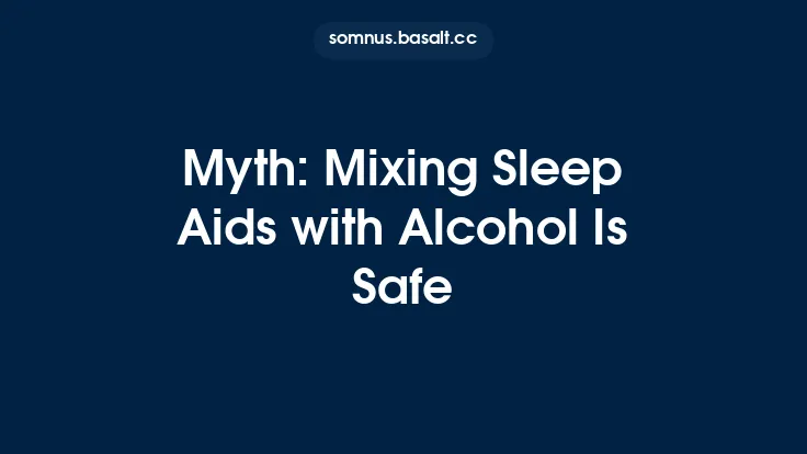 Myth: Mixing Sleep Aids with Alcohol Is Safe Thumbnail