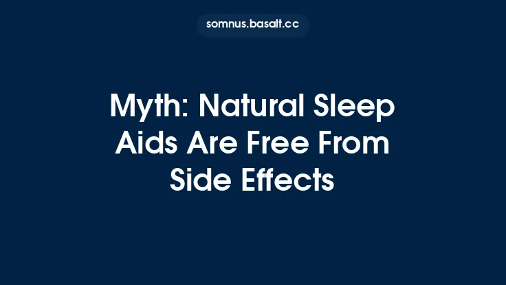 Myth: Natural Sleep Aids Are Free From Side Effects Thumbnail
