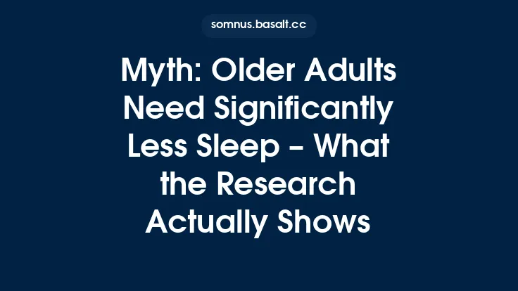 Myth: Older Adults Need Significantly Less Sleep – What the Research Actually Shows Thumbnail