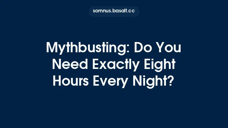 Mythbusting: Do You Need Exactly Eight Hours Every Night? Thumbnail