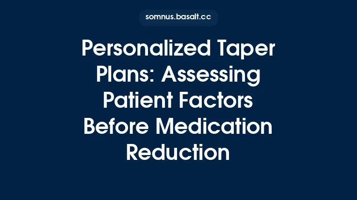 Personalized Taper Plans: Assessing Patient Factors Before Medication Reduction Thumbnail