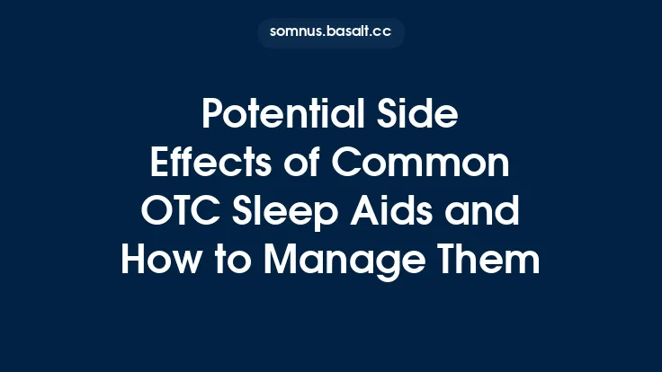 Potential Side Effects of Common OTC Sleep Aids and How to Manage Them Thumbnail