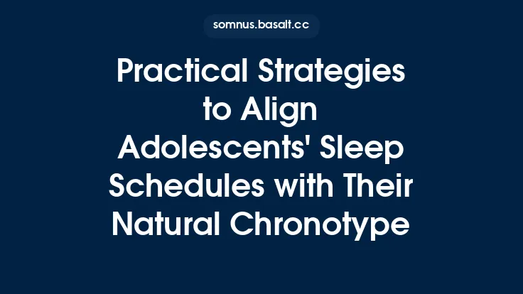 Practical Strategies to Align Adolescents