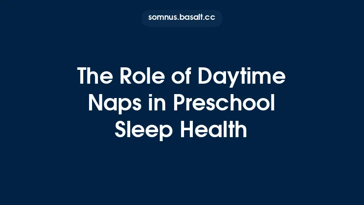 The Role of Daytime Naps in Preschool Sleep Health Thumbnail