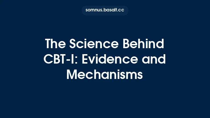 The Science Behind CBT‑I: Evidence and Mechanisms Thumbnail