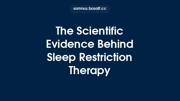 The Scientific Evidence Behind Sleep Restriction Therapy Thumbnail