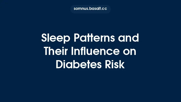 Sleep Patterns and Their Influence on Diabetes Risk Thumbnail