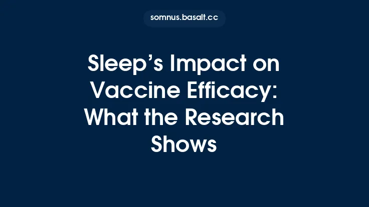 Sleep’s Impact on Vaccine Efficacy: What the Research Shows Thumbnail