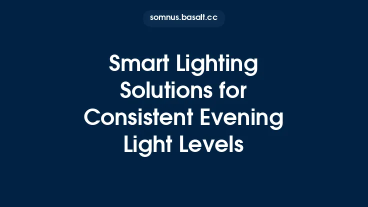 Smart Lighting Solutions for Consistent Evening Light Levels Thumbnail
