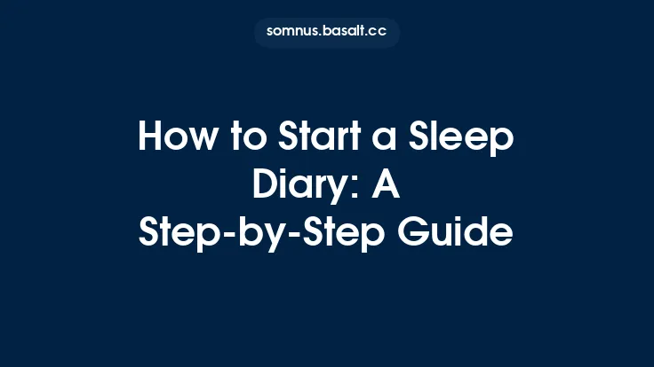How to Start a Sleep Diary: A Step‑by‑Step Guide Thumbnail