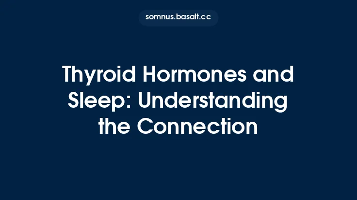 Thyroid Hormones and Sleep: Understanding the Connection Thumbnail