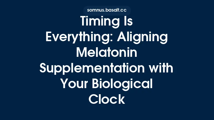 Timing Is Everything: Aligning Melatonin Supplementation with Your Biological Clock Thumbnail
