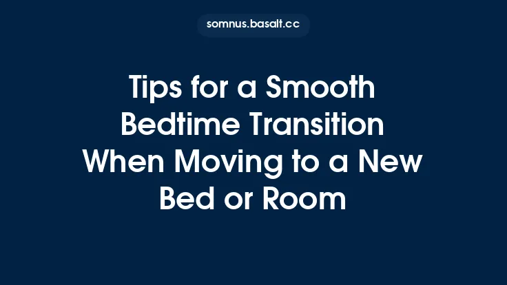 Tips for a Smooth Bedtime Transition When Moving to a New Bed or Room Thumbnail