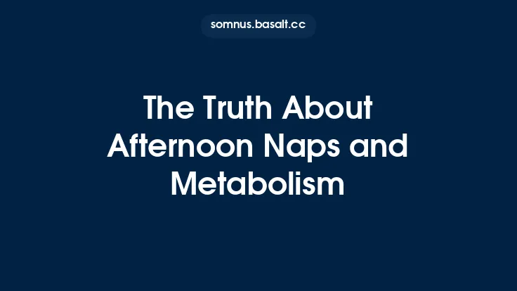 The Truth About Afternoon Naps and Metabolism Thumbnail