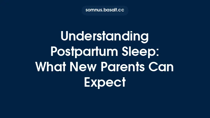 Understanding Postpartum Sleep: What New Parents Can Expect Thumbnail