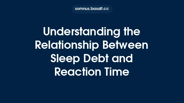 Understanding the Relationship Between Sleep Debt and Reaction Time Thumbnail