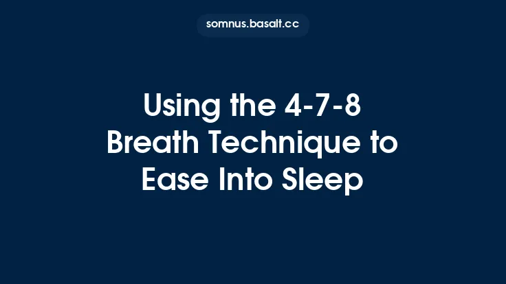 Using the 4‑7‑8 Breath Technique to Ease Into Sleep Thumbnail