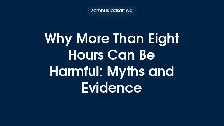 Why More Than Eight Hours Can Be Harmful: Myths and Evidence Thumbnail