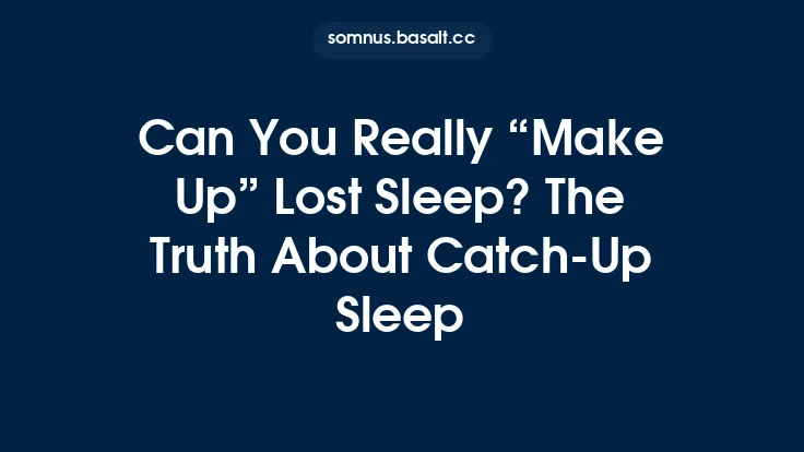 Can You Really “Make Up” Lost Sleep? The Truth About Catch‑Up Sleep Thumbnail
